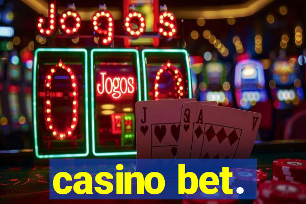 casino bet.